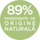 89% ingrediente de origine naturala