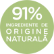 91% ingrediente de origine naturala